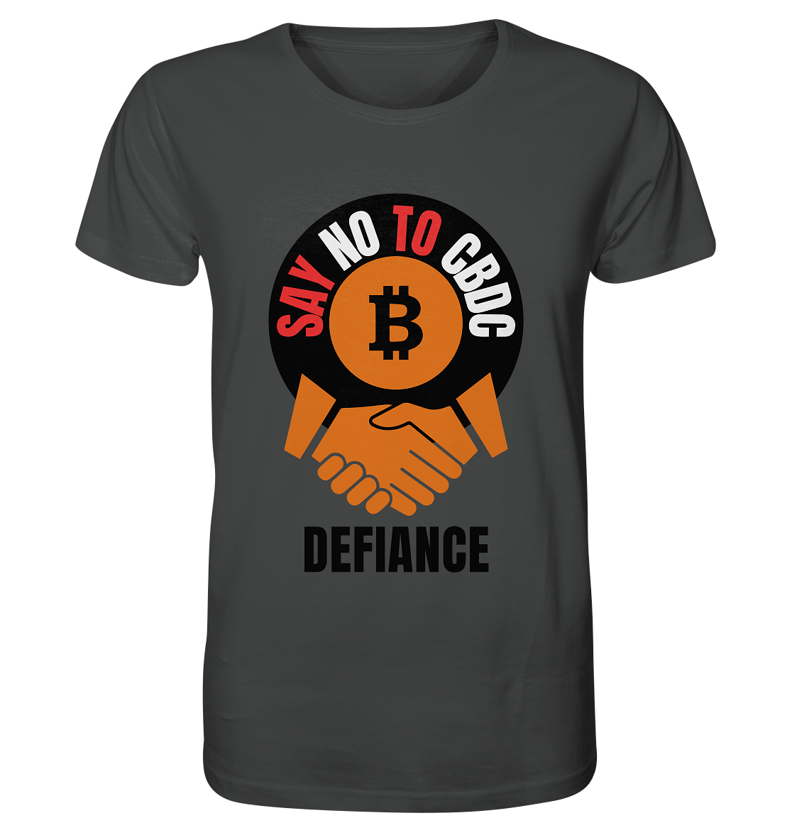 SAY NO TO CBDC - DEFIANCE (Var. rund + BTC handshake) - Organic Shirt