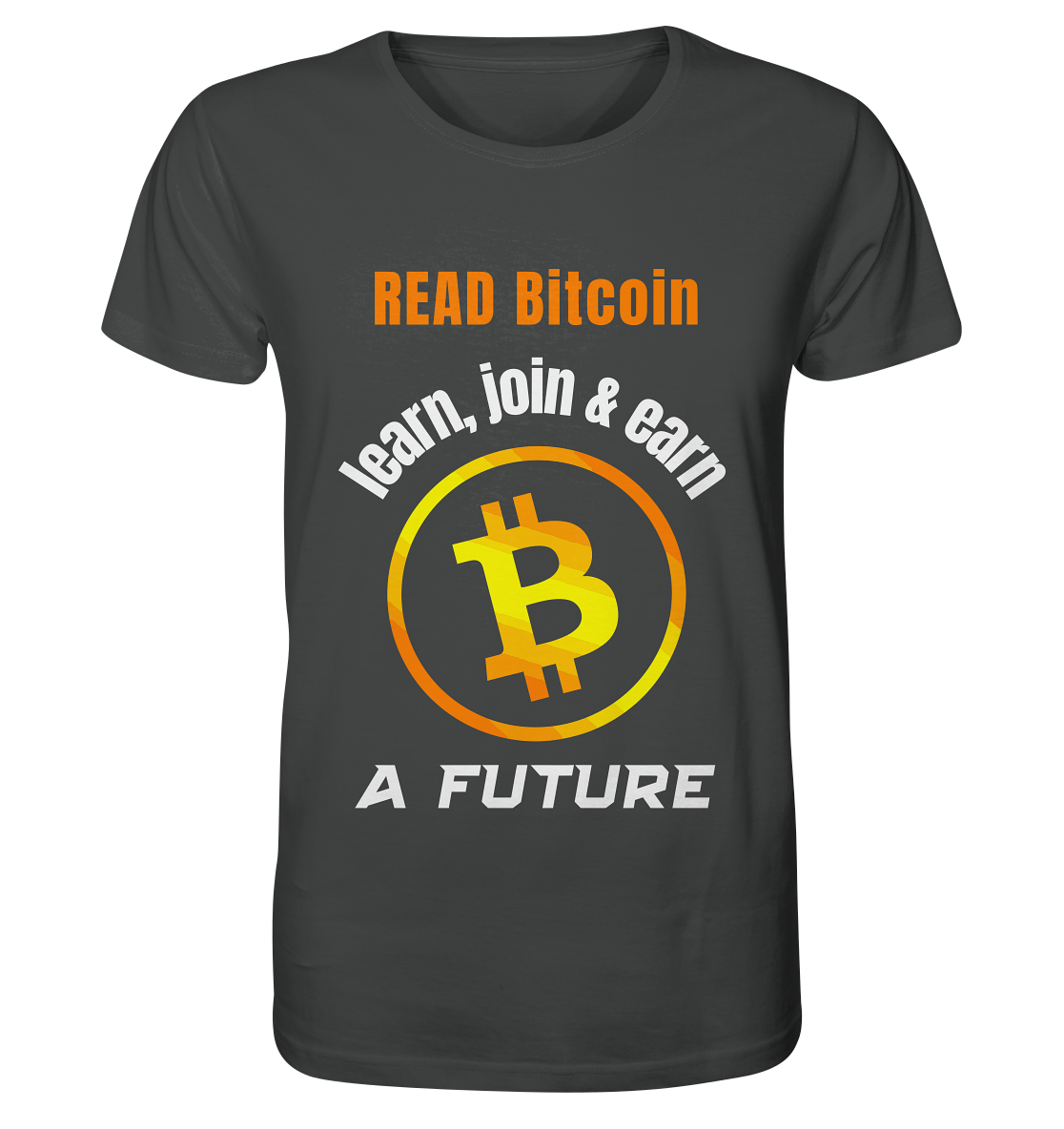 READ BITCOIN, learn & earn A FUTURE - Organic Shirt