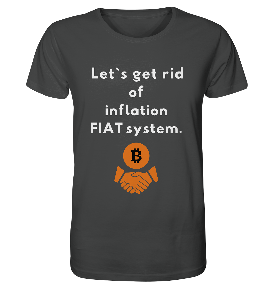 Let`s get rid of inflation FIAT system - Organic Shirt
