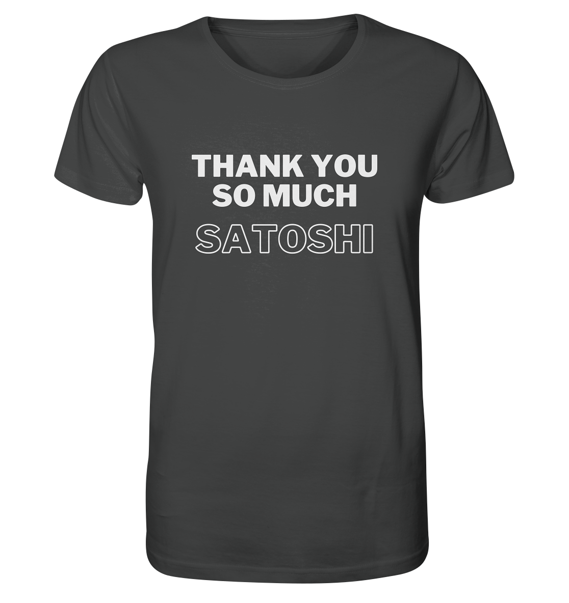 THANK YOU SO MUCH SATOSHI (Version pure white, andere Aufteilung)  - Organic Shirt