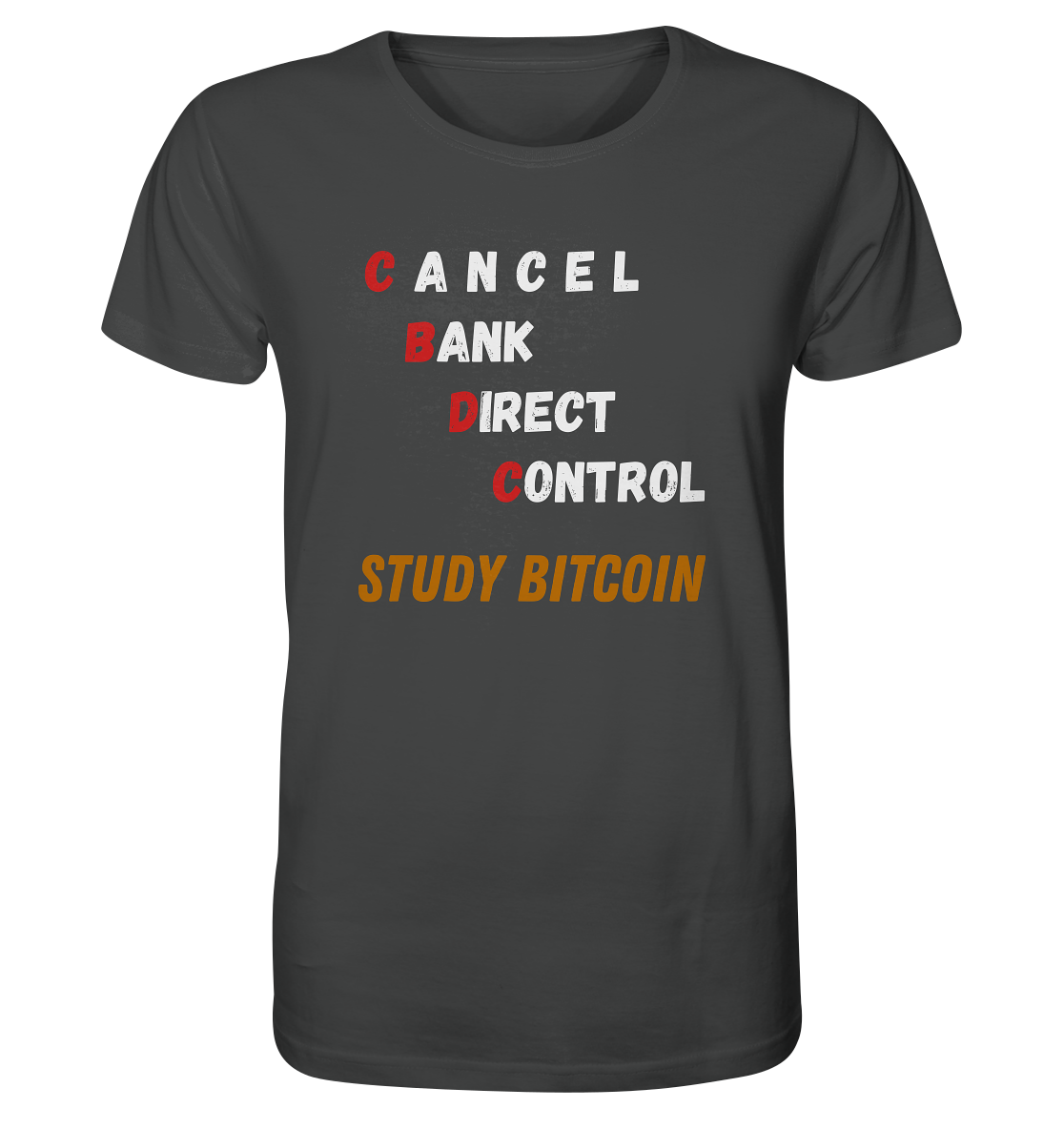 CBDC - CANCEL BANK DIRECT CONTROL - STUDY BITCOIN    - Organic Shirt