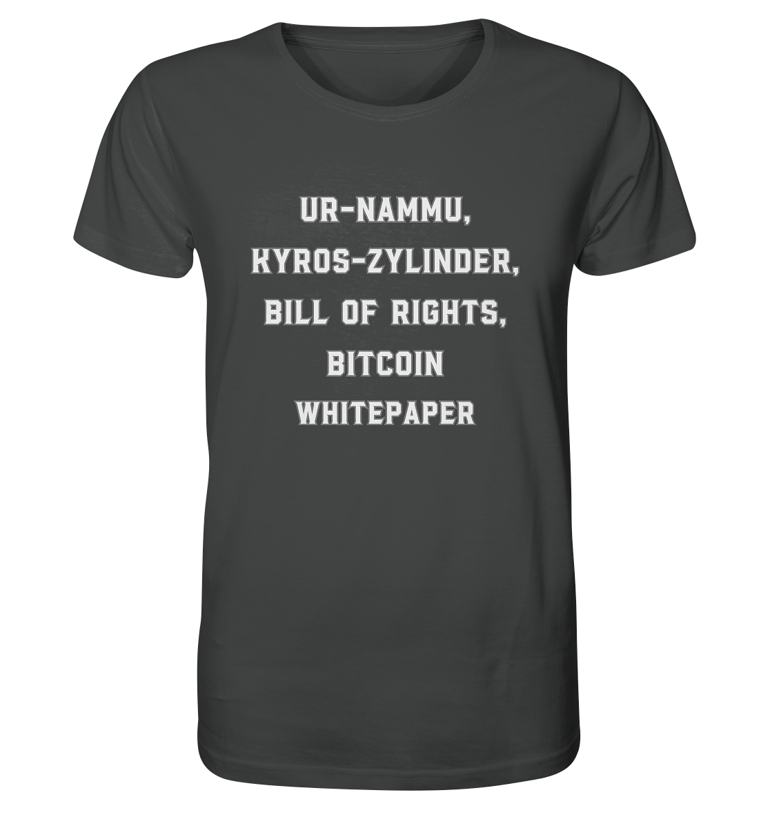 UR-NAMMU, KYROS-ZYLINDER, BILL OF RIGHTS, BITCOIN WHITEPAPER - Organic Shirt