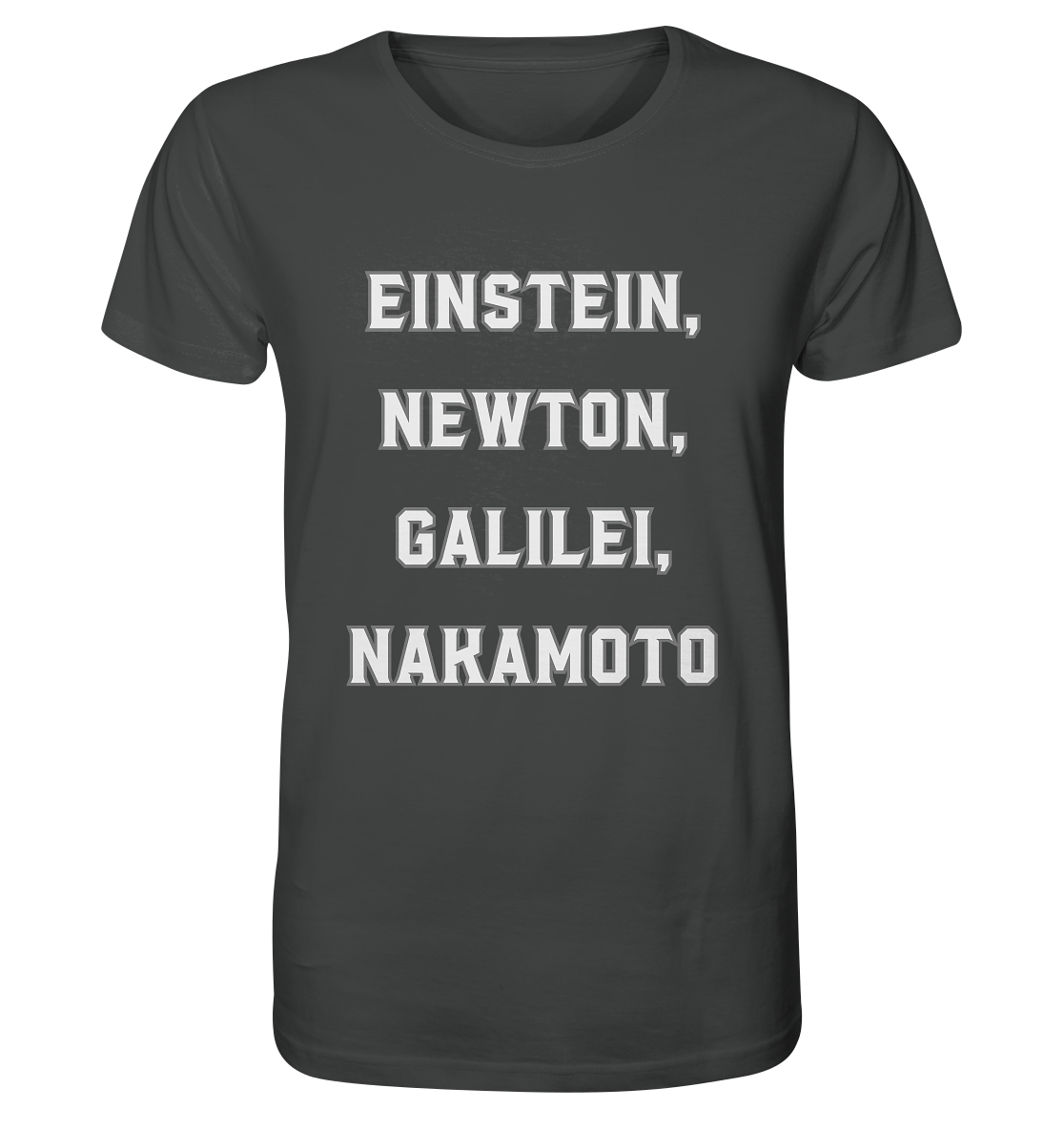 EINSTEIN, NEWTON, GALILEI, NAKAMOTO - Organic Shirt