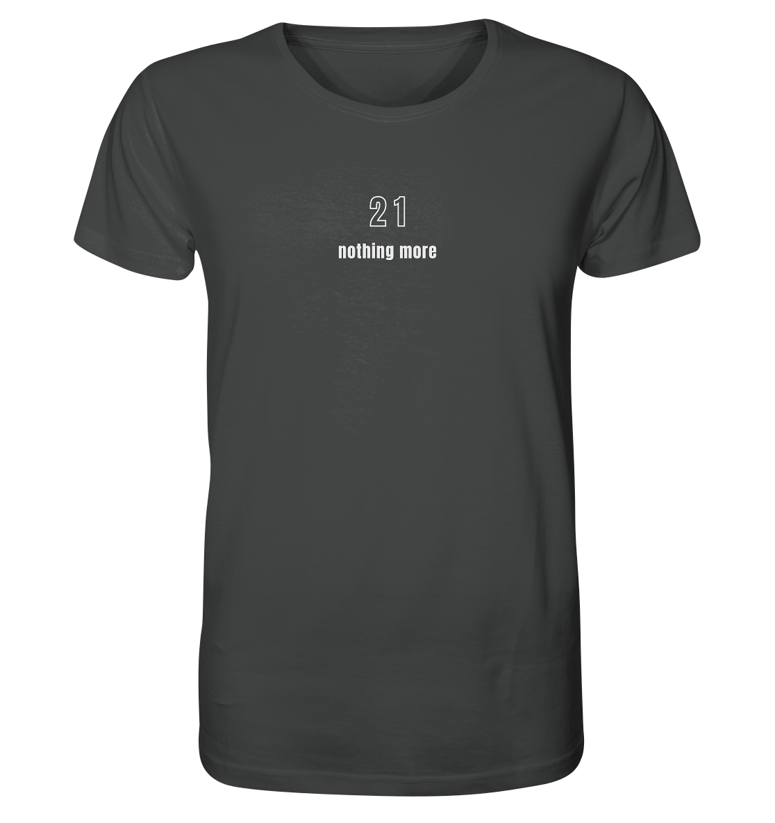 Minimalistisch - 21 nothing more - Organic Shirt