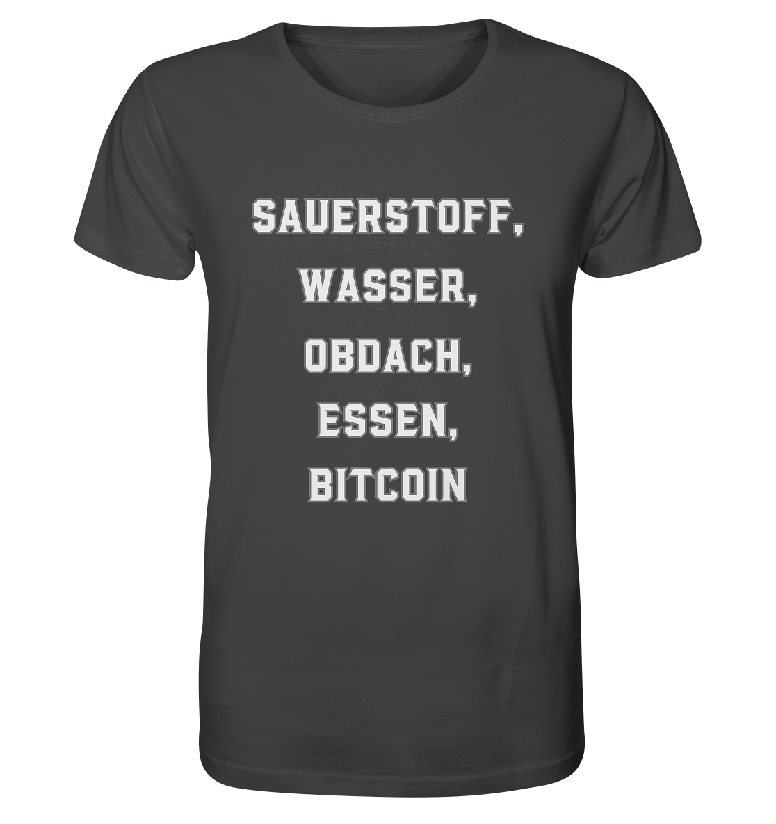 SAUERSTOFF, WASSER, OBDACH, ESSEN, BITCOIN - Organic Shirt