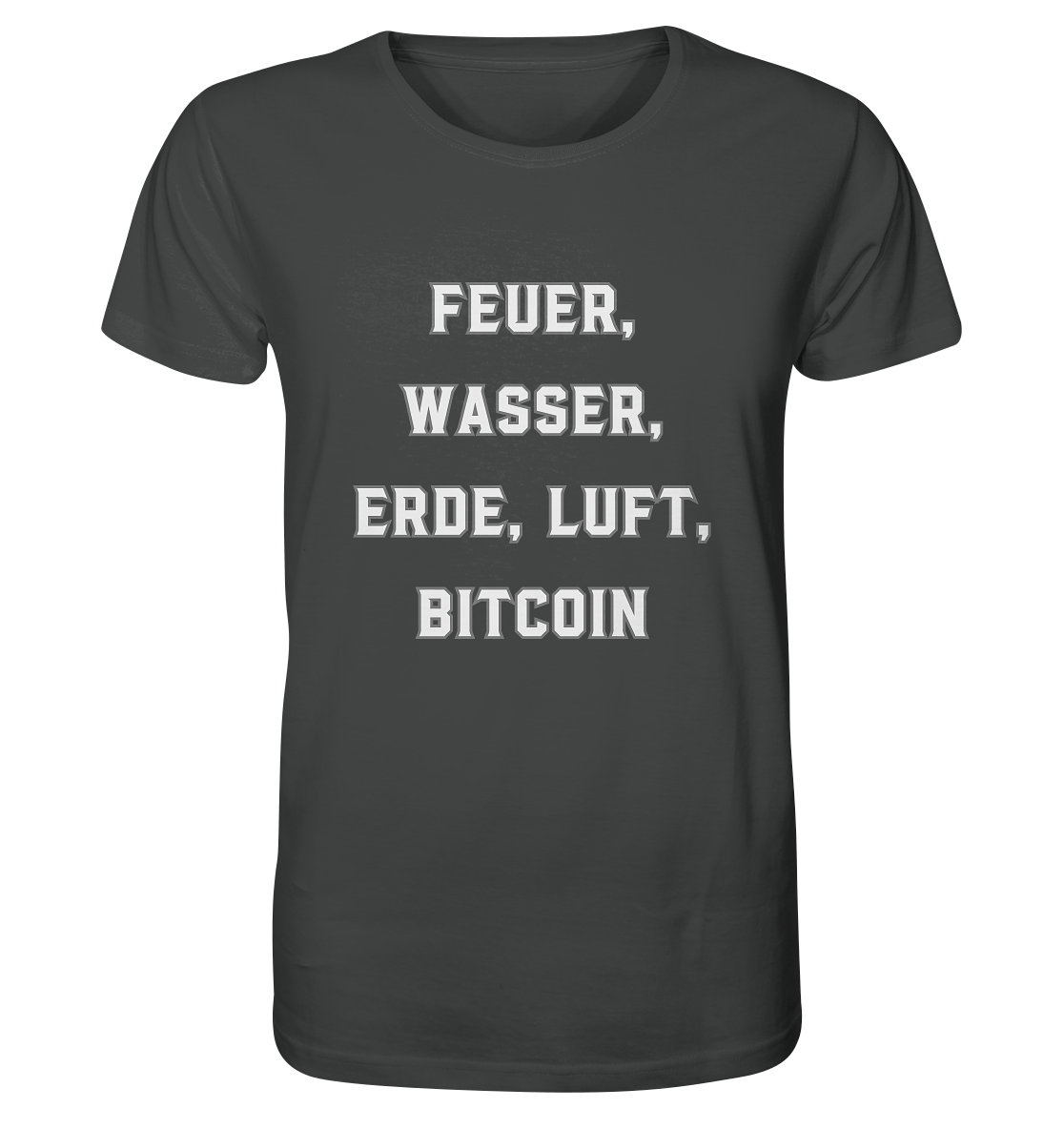 FEUER, WASSER, ERDE, LUFT, BITCOIN - Organic Shirt