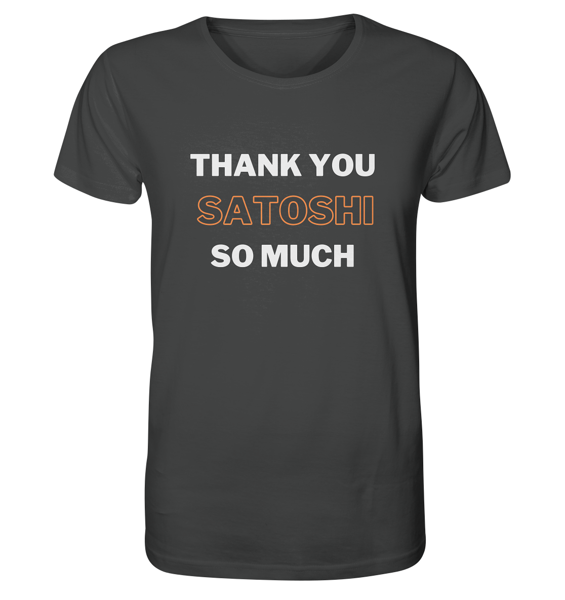 THANK YOU SO MUCH SATOSHI - Organic Shirt