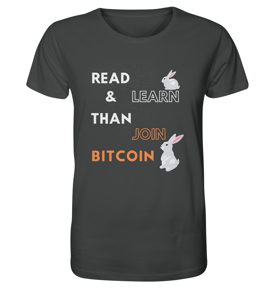 READ & LEARN, THAN JOIN BITCOIN - Bunny Version - Organic Shirt