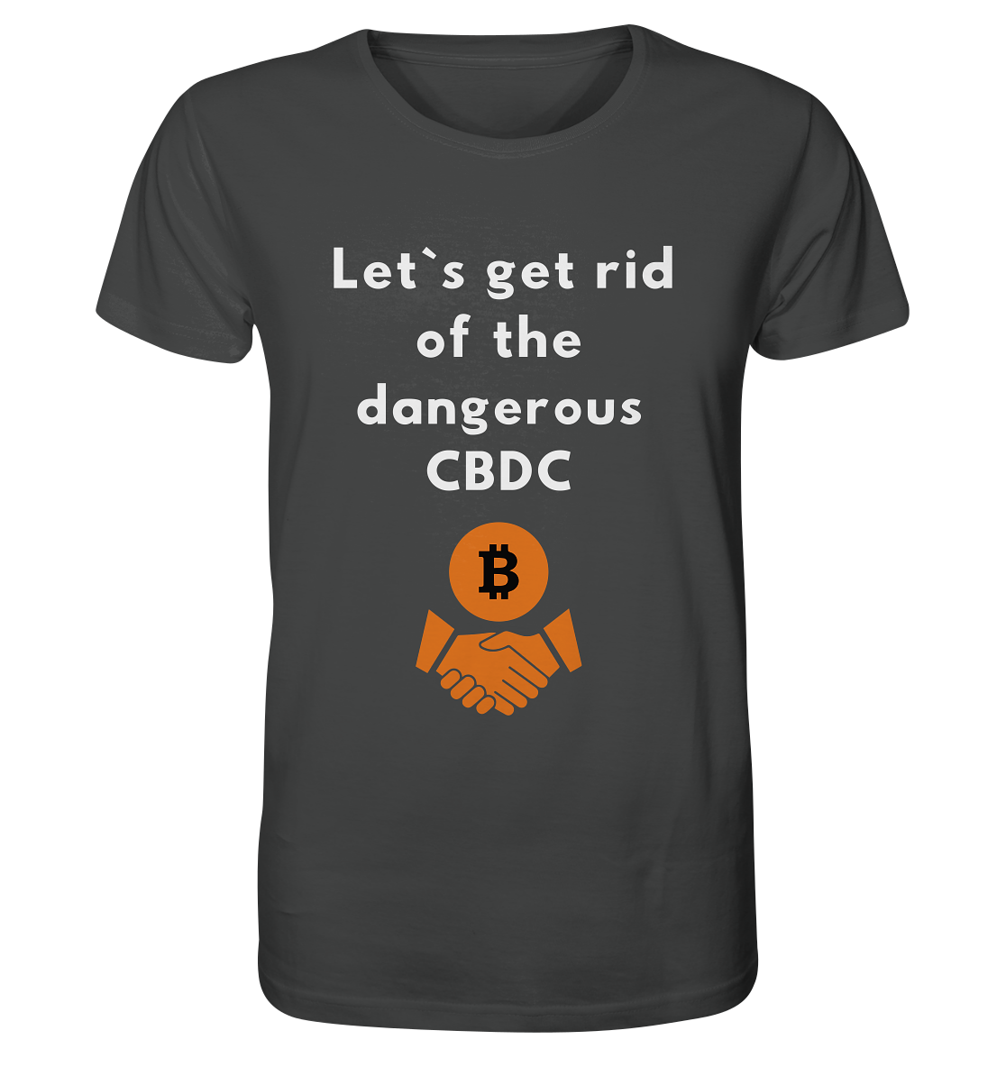 Let`s get rid of the dangerous CBDC - Organic Shirt