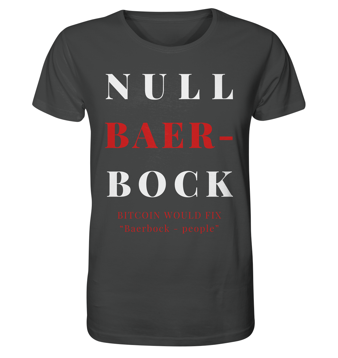 BAERBOCK? BITCOIN WOULD FIX "Baerbock-people" - STUDY BITCOIN  - Organic Shirt