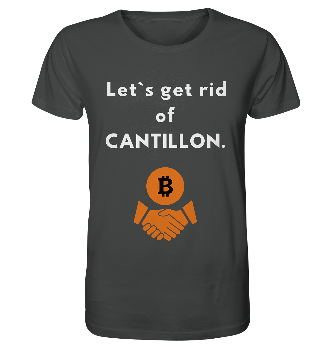 Let`s get rid of CANTILLON. - Organic Shirt