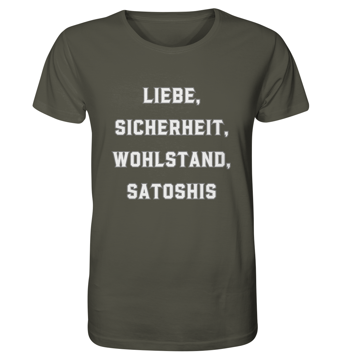 LIEBE, SICHERHEIT, WOHLSTAND, SATOSHIS - Organic Shirt
