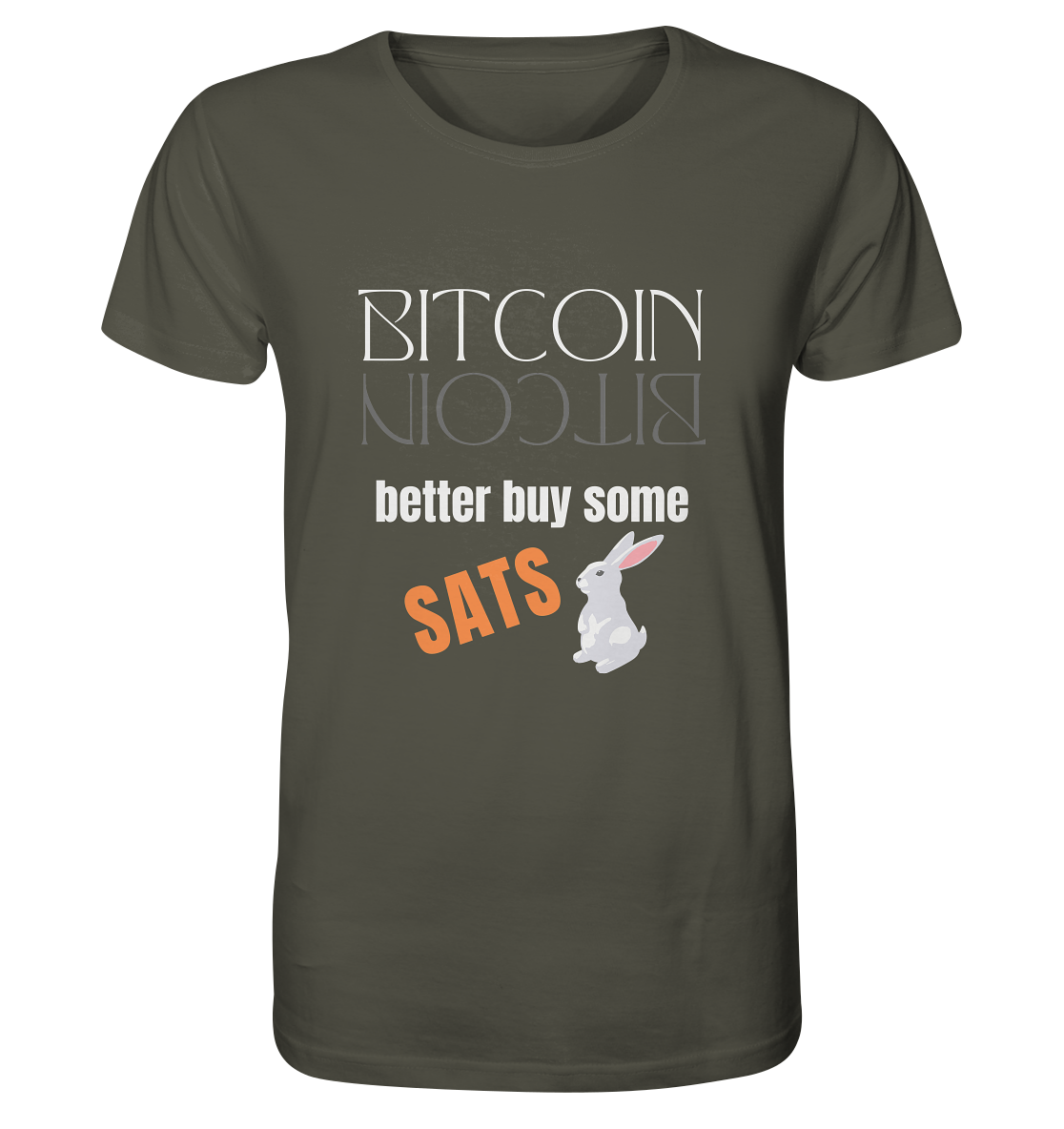BITCOIN better buy some SATS - (Spiegelschrift & Bunny Version)  - Organic Shirt