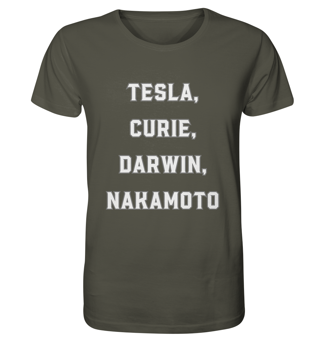 TESLA, CURIE, DARWIN, NAKAMOTO  - Organic Shirt
