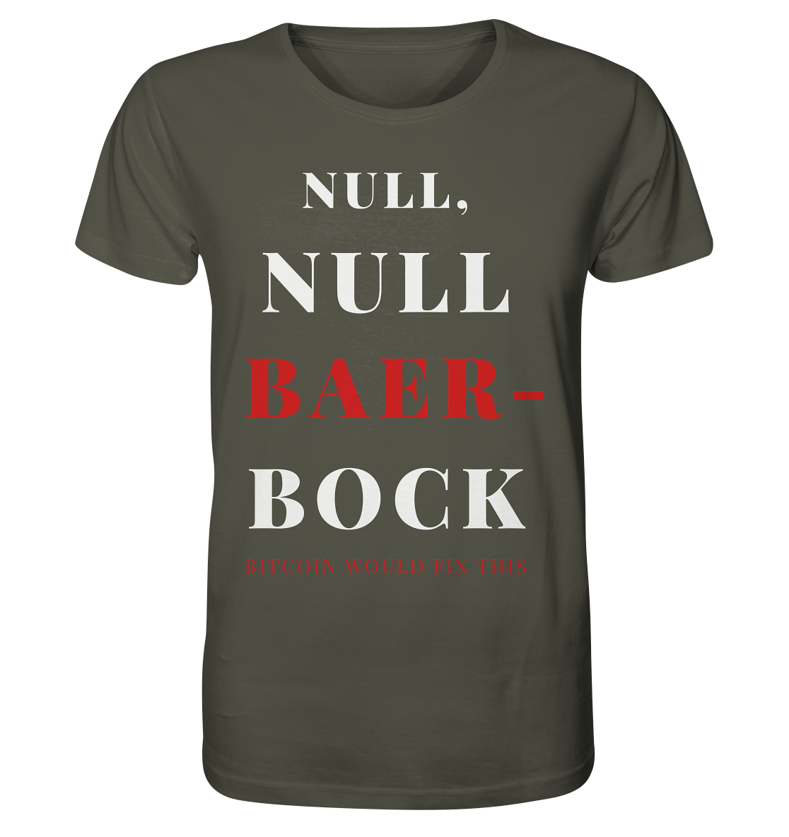 NULL, NULL BAER-BOCK - BITCOIN WOULD FIX... - STUDY BITCOIN   - Organic Shirt
