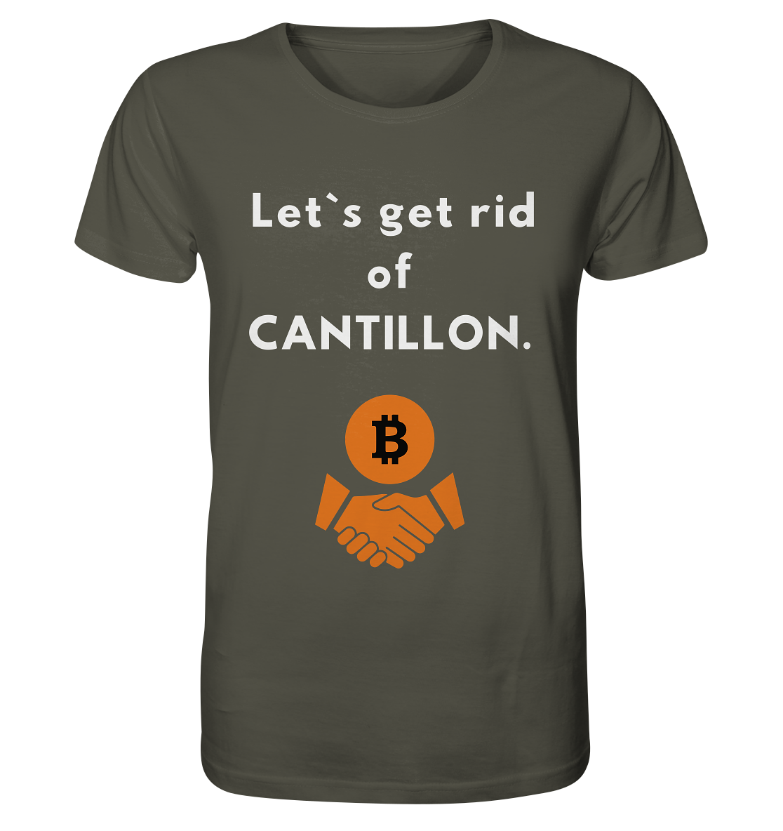 Let`s get rid of CANTILLON. - Organic Shirt