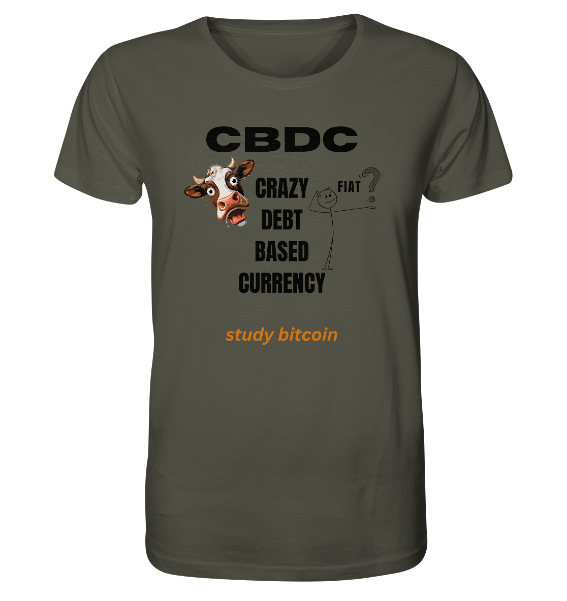 CBDC - CRAZY DEBT BASED CURRENCY - FIAT ? study bitcoin - Organic Shirt