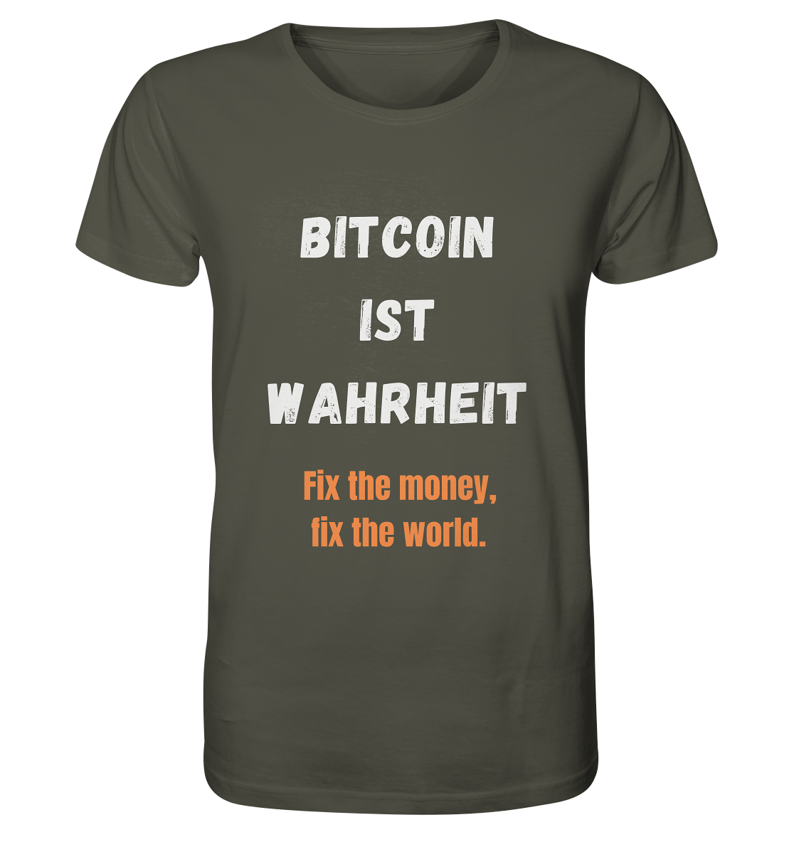 BITCOIN IST WAHRHEIT - Fix the money, fix the world  - Organic Shirt
