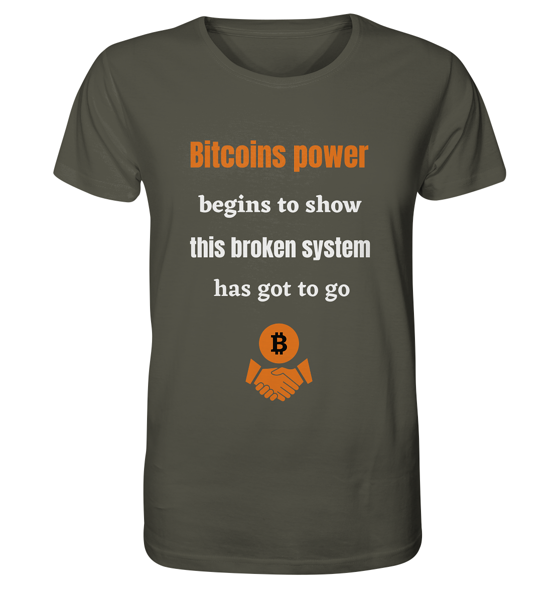 Bitcoins power begins to show this broken system has got to go - Organic Shirt
