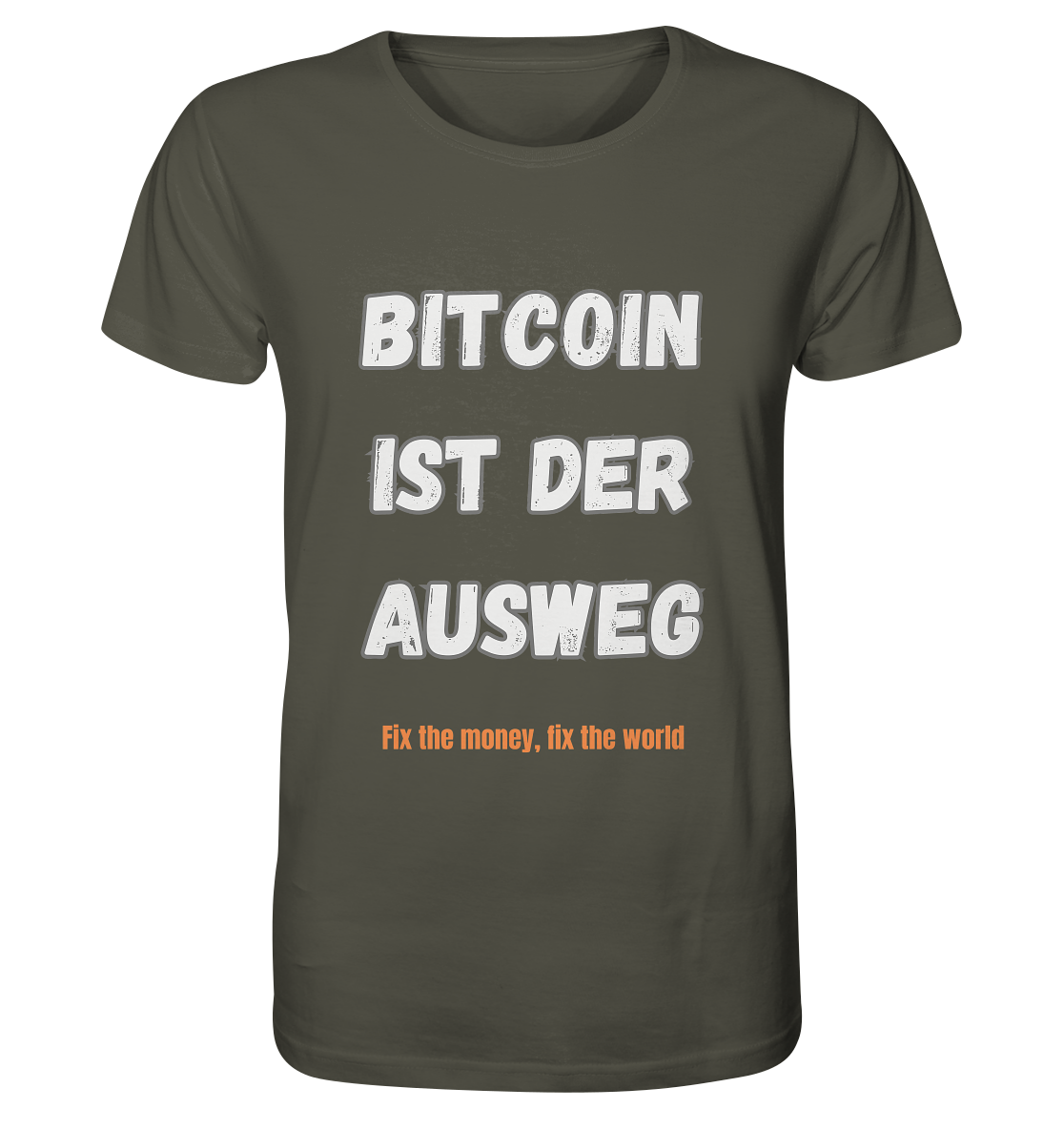BITCOIN IST DER AUSWEG - fix the money fix the world   - Organic Shirt