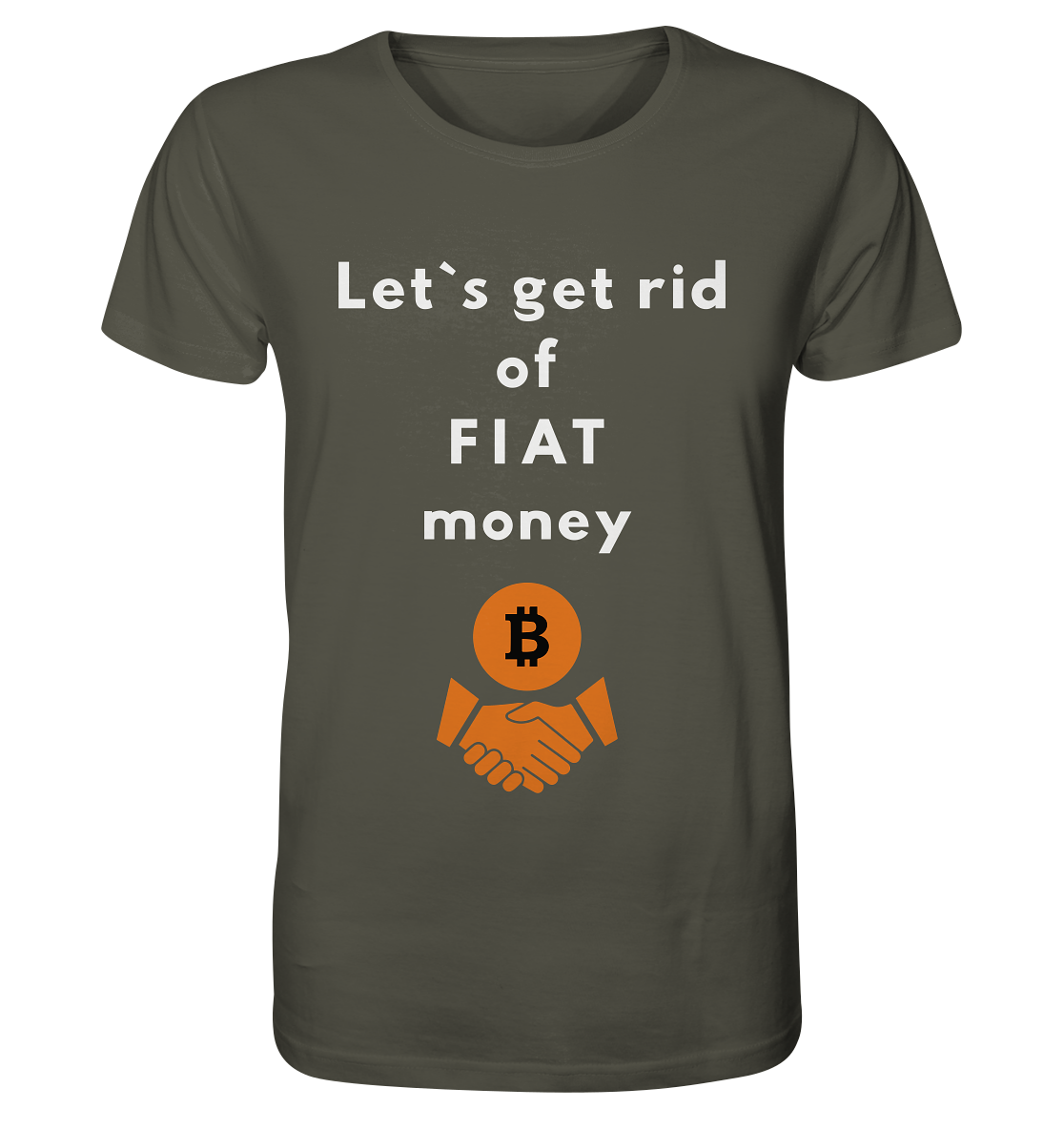 Let`s get rid of FIAT money - Organic Shirt