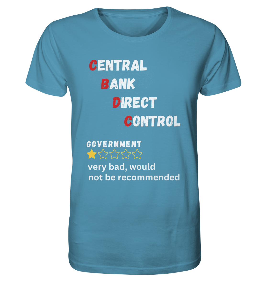 CENTRAL BANK DIRECT CONTROL - GOVERNMENT...not be recommended - STUDY BITCOIN  - Organic Shirt