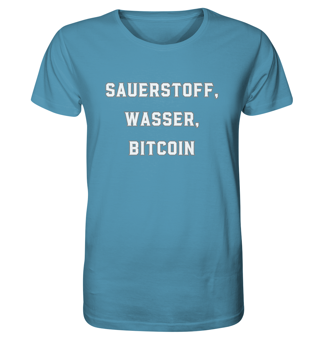 Sauerstoff, Wasser, Bitcoin - Organic Shirt