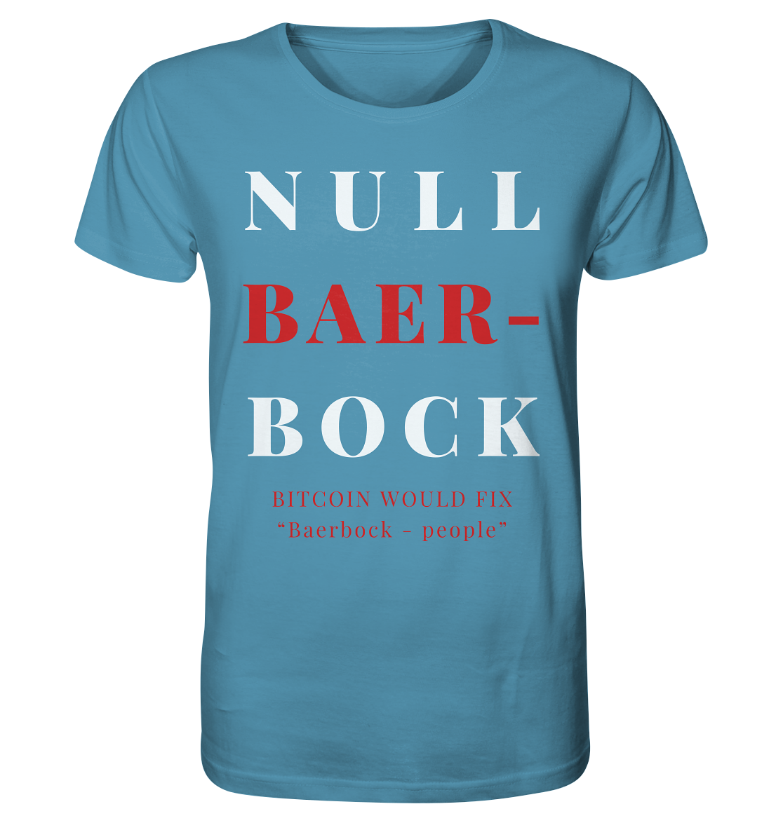 BAERBOCK? BITCOIN WOULD FIX "Baerbock-people" - STUDY BITCOIN  - Organic Shirt