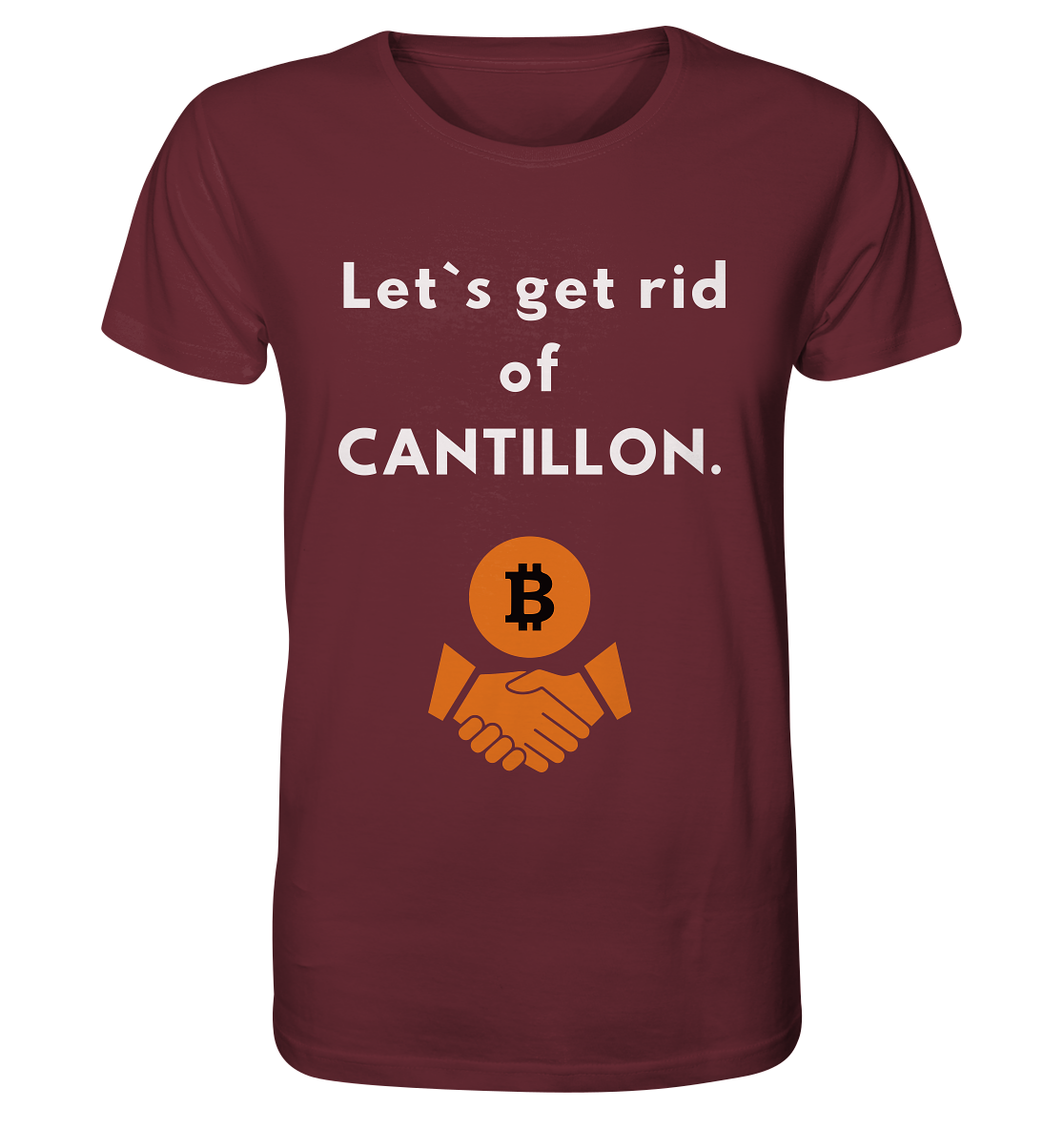 Let`s get rid of CANTILLON. - Organic Shirt