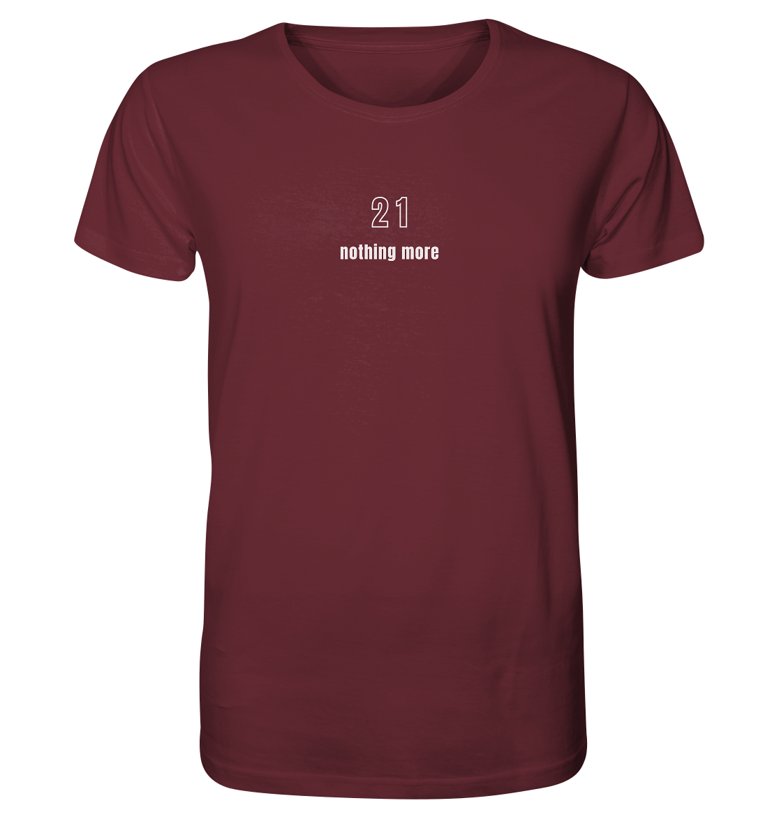 Minimalistisch - 21 nothing more - Organic Shirt
