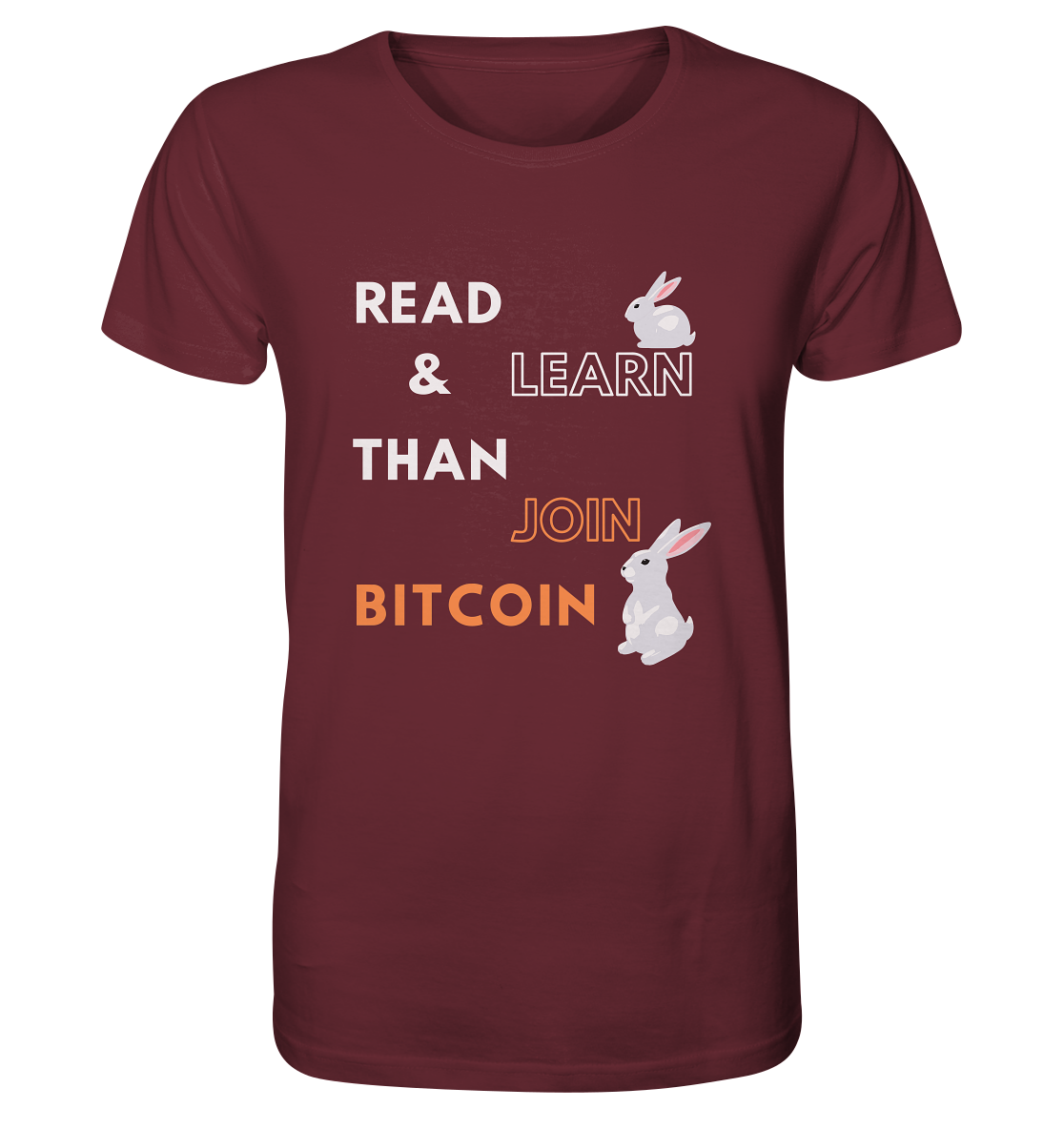READ & LEARN, THAN JOIN BITCOIN - Bunny Version - Organic Shirt