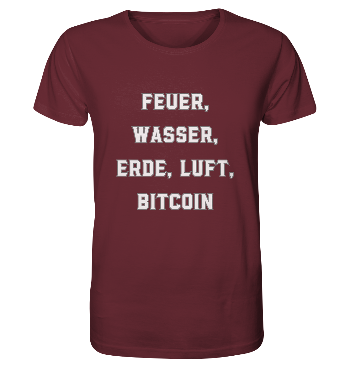 FEUER, WASSER, ERDE, LUFT, BITCOIN - Organic Shirt