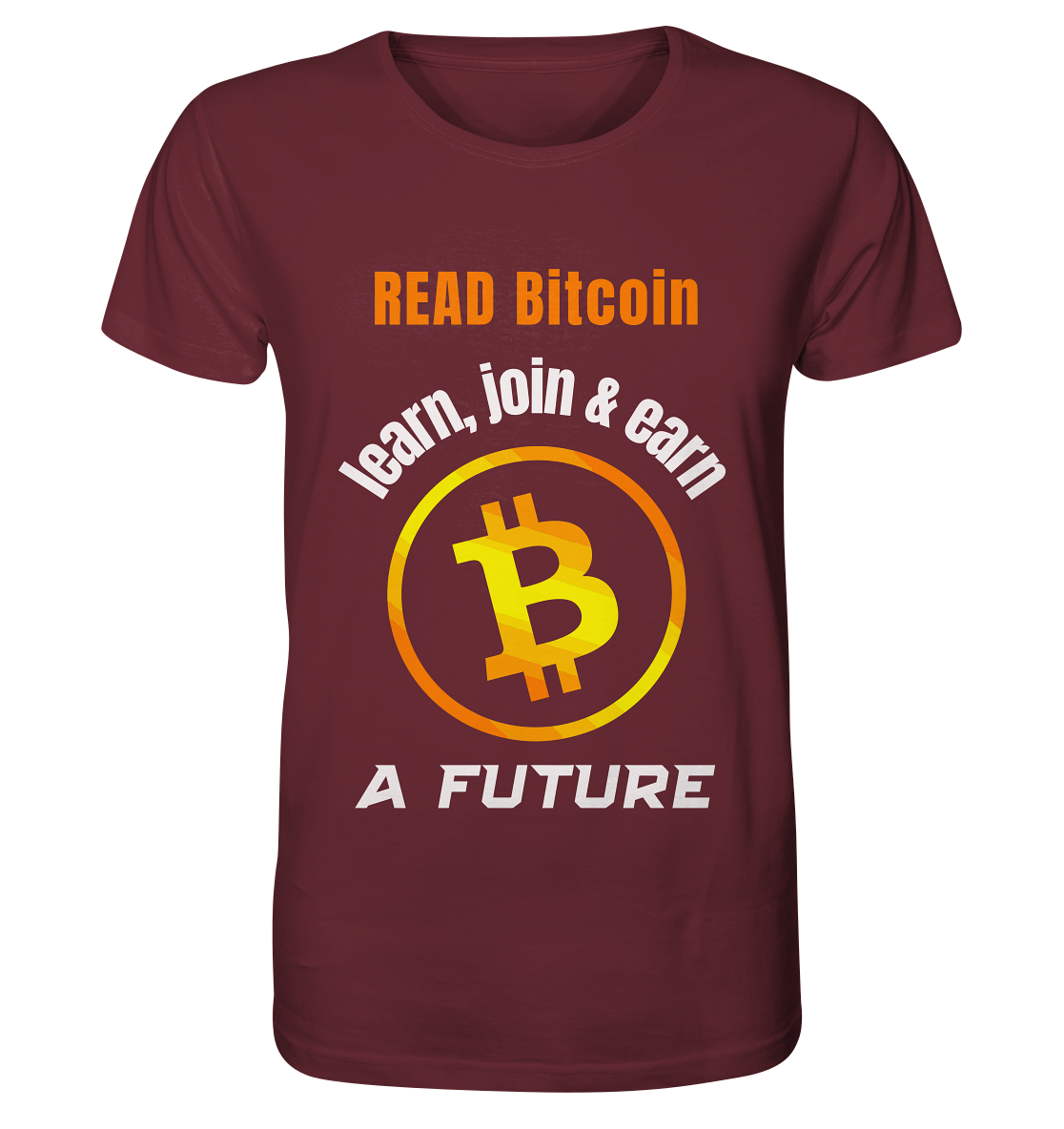 READ BITCOIN, learn & earn A FUTURE - Organic Shirt