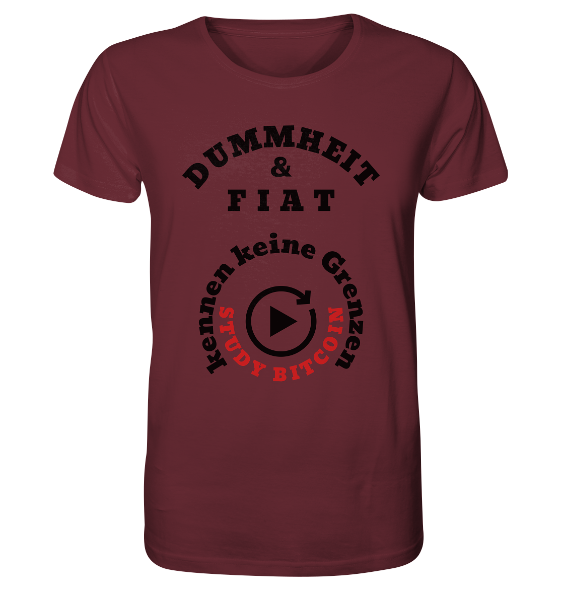 DUMMHEIT & FIAT kennen keine Grenzen - STUDY BITCOIN (rund in rund) - Organic Shirt