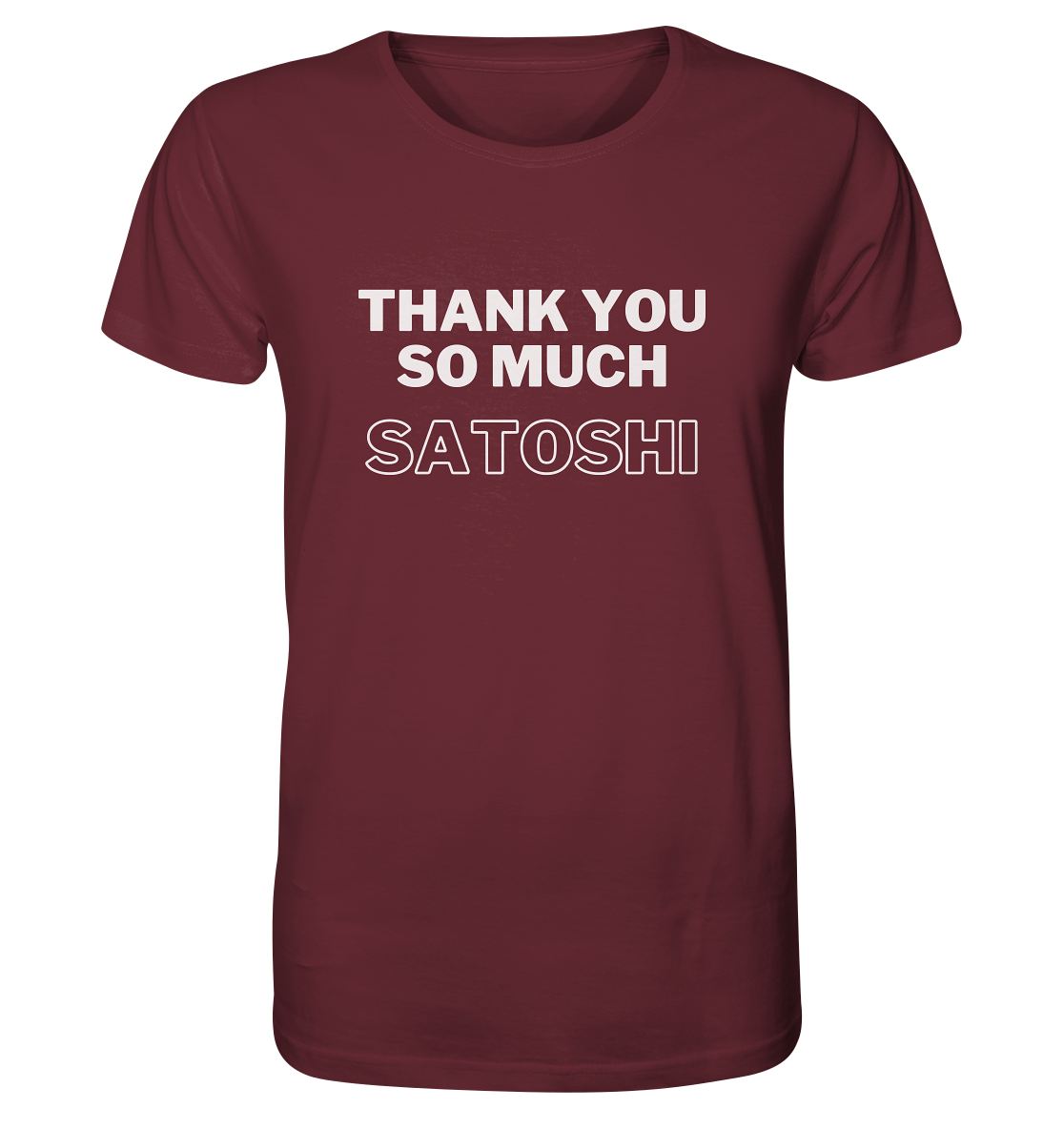 THANK YOU SO MUCH SATOSHI (Version pure white, andere Aufteilung)  - Organic Shirt