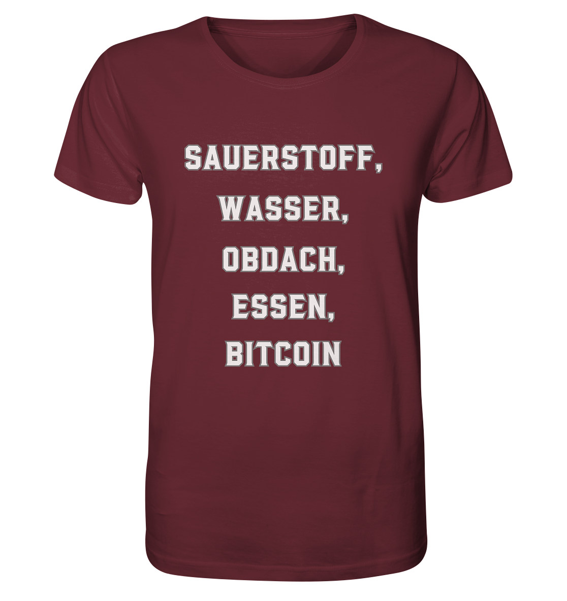 SAUERSTOFF, WASSER, OBDACH, ESSEN, BITCOIN - Organic Shirt