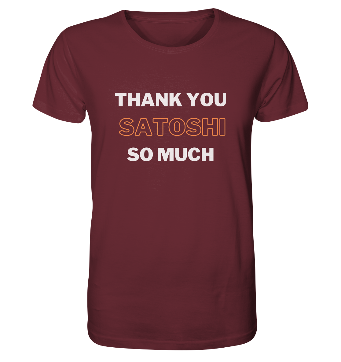 THANK YOU SO MUCH SATOSHI - Organic Shirt