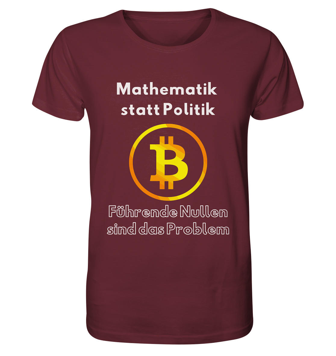 Mathematik statt Politik - führende Nullen sind (überall) das Problem ;-) Variante: unten offene Schrift - Organic Shirt