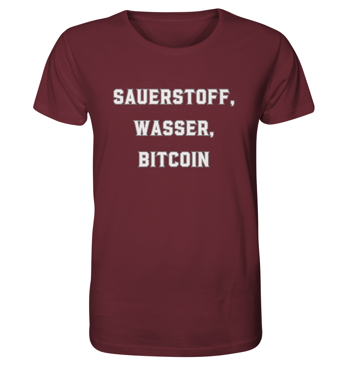 Sauerstoff, Wasser, Bitcoin - Organic Shirt