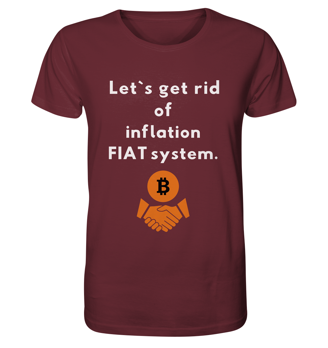 Let`s get rid of inflation FIAT system - Organic Shirt