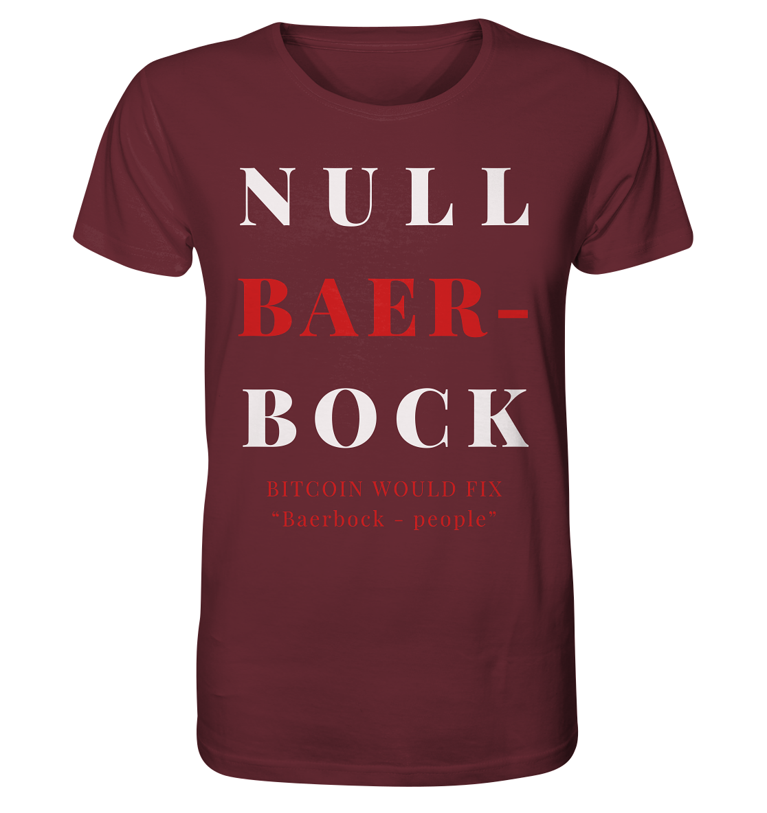BAERBOCK? BITCOIN WOULD FIX "Baerbock-people" - STUDY BITCOIN  - Organic Shirt