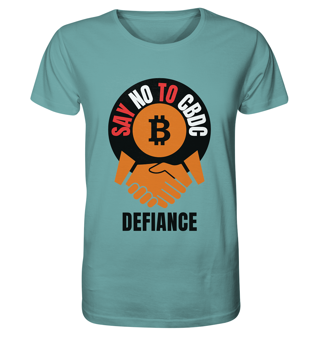 SAY NO TO CBDC - DEFIANCE (Var. rund + BTC handshake) - Organic Shirt