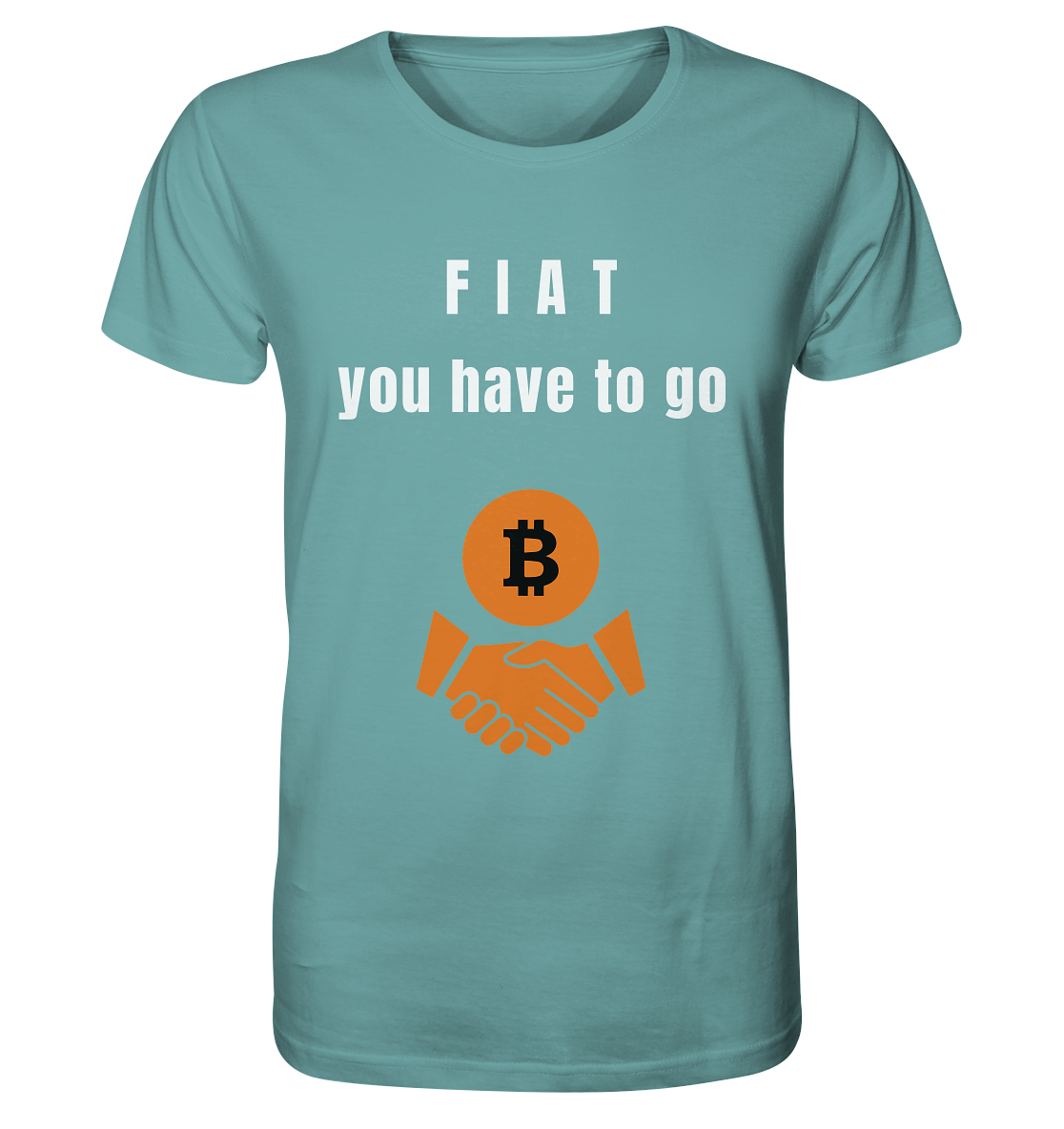 FIAT you have to go - Organic Shirt