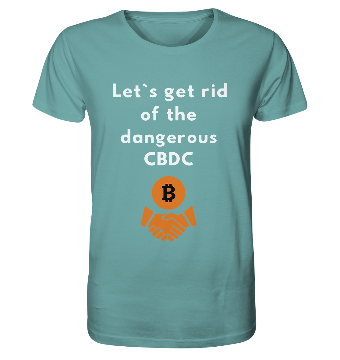Let`s get rid of the dangerous CBDC - Organic Shirt