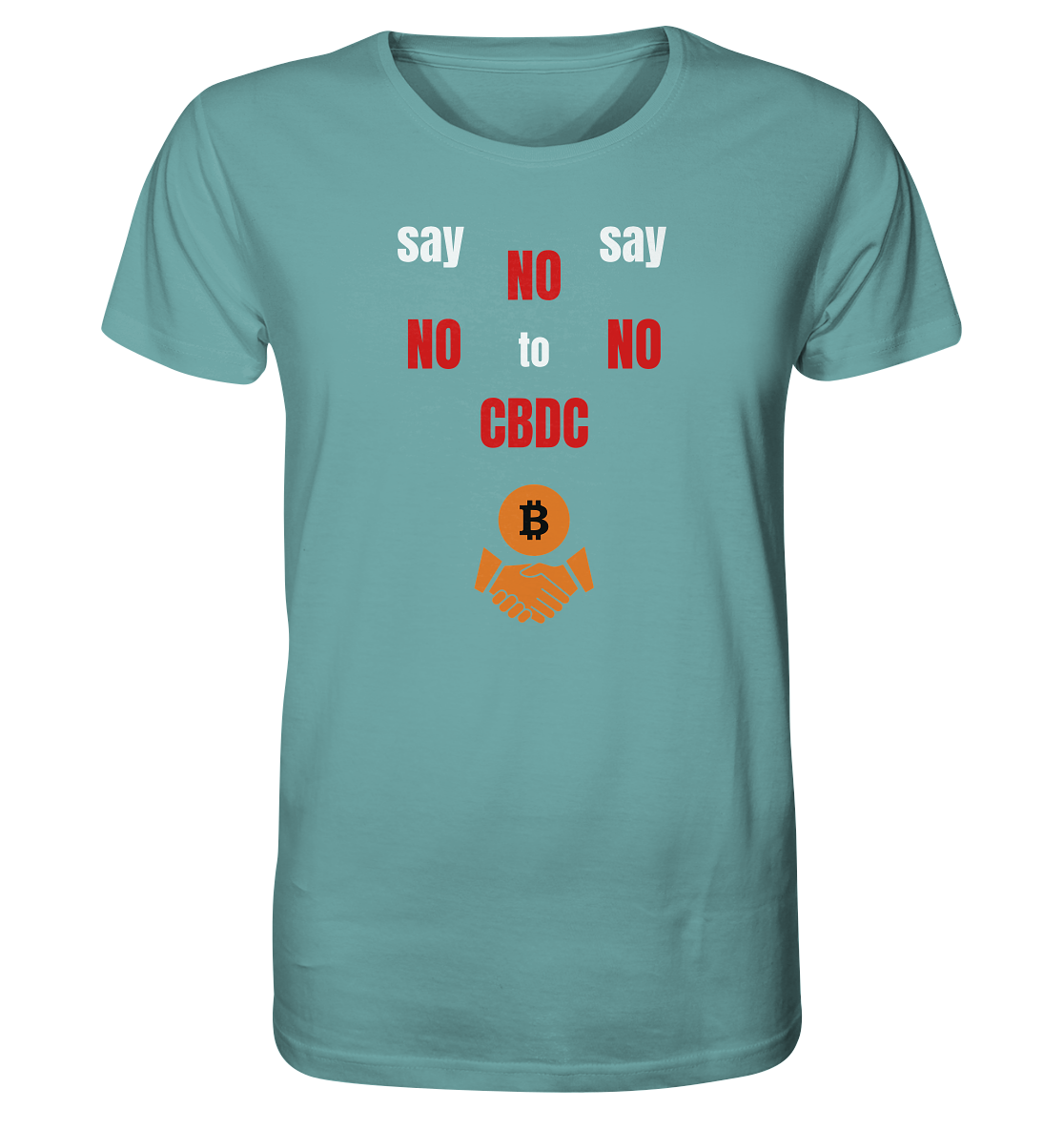say NO NO NO to CBDC (+Bitcoin handshake)  - Var. weiss / rot - Organic Shirt