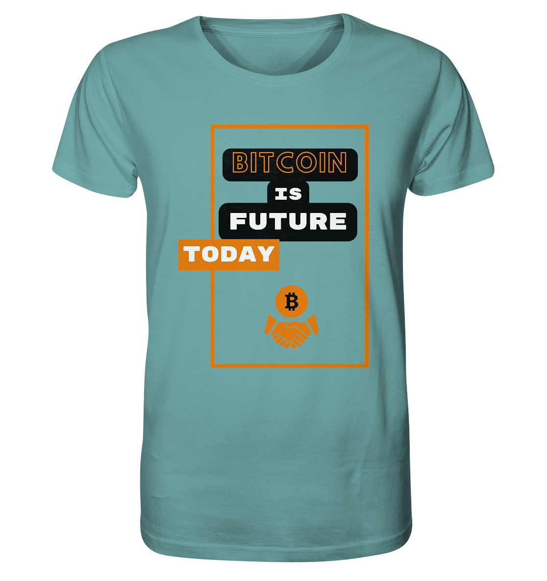 BITCOIN IS FUTURE TODAY - Var. black "B" - Organic Shirt