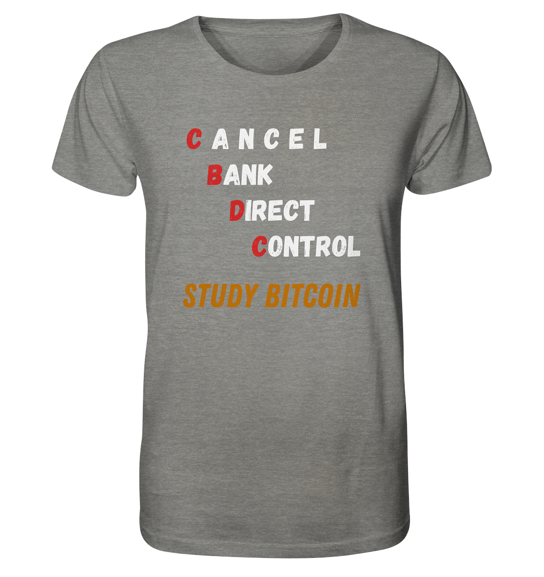 CBDC - CANCEL BANK DIRECT CONTROL - STUDY BITCOIN    - Organic Shirt