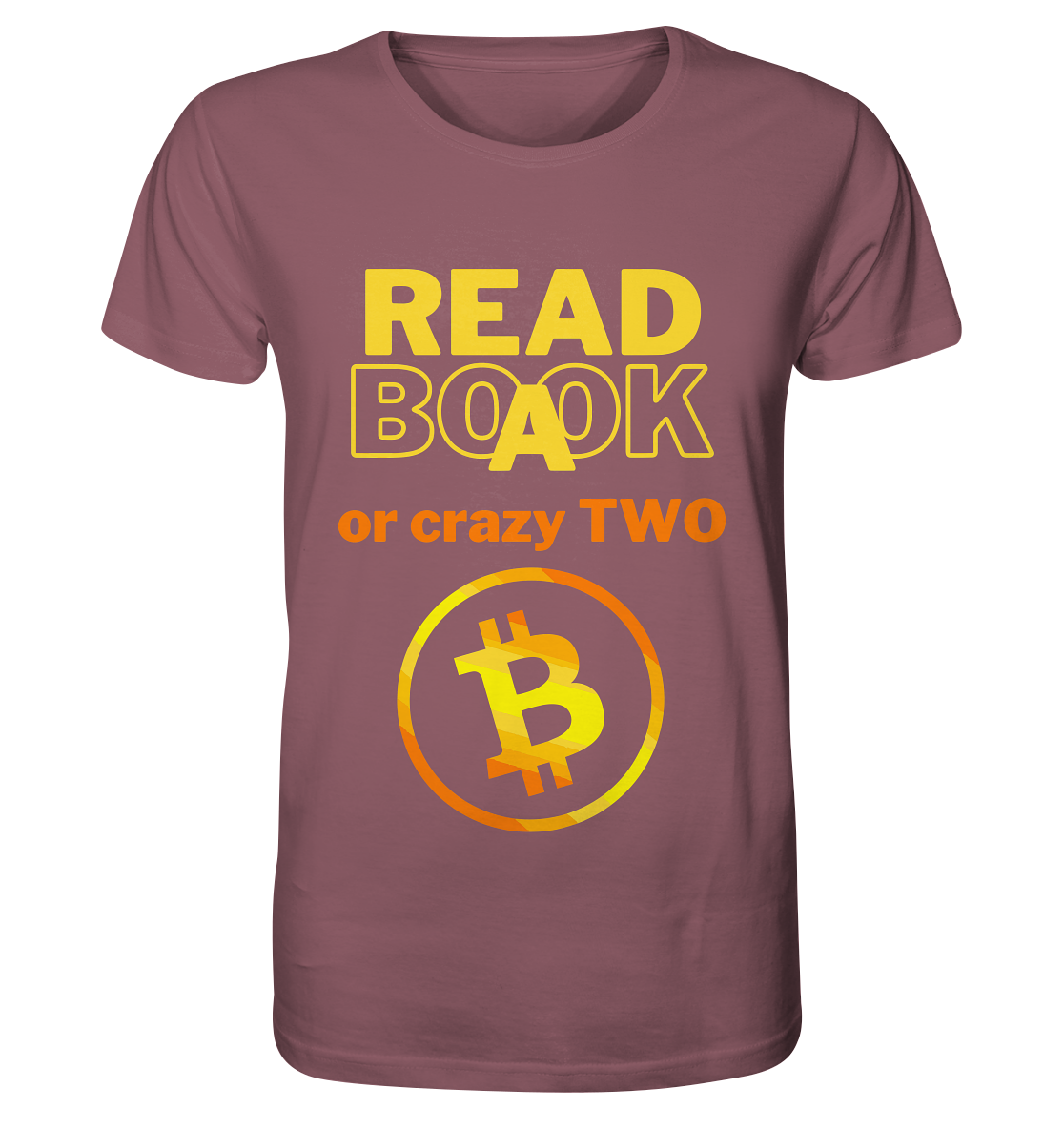READ A BOOK or CRAZY TWO - (Variante crazy in orange) - Organic Shirt