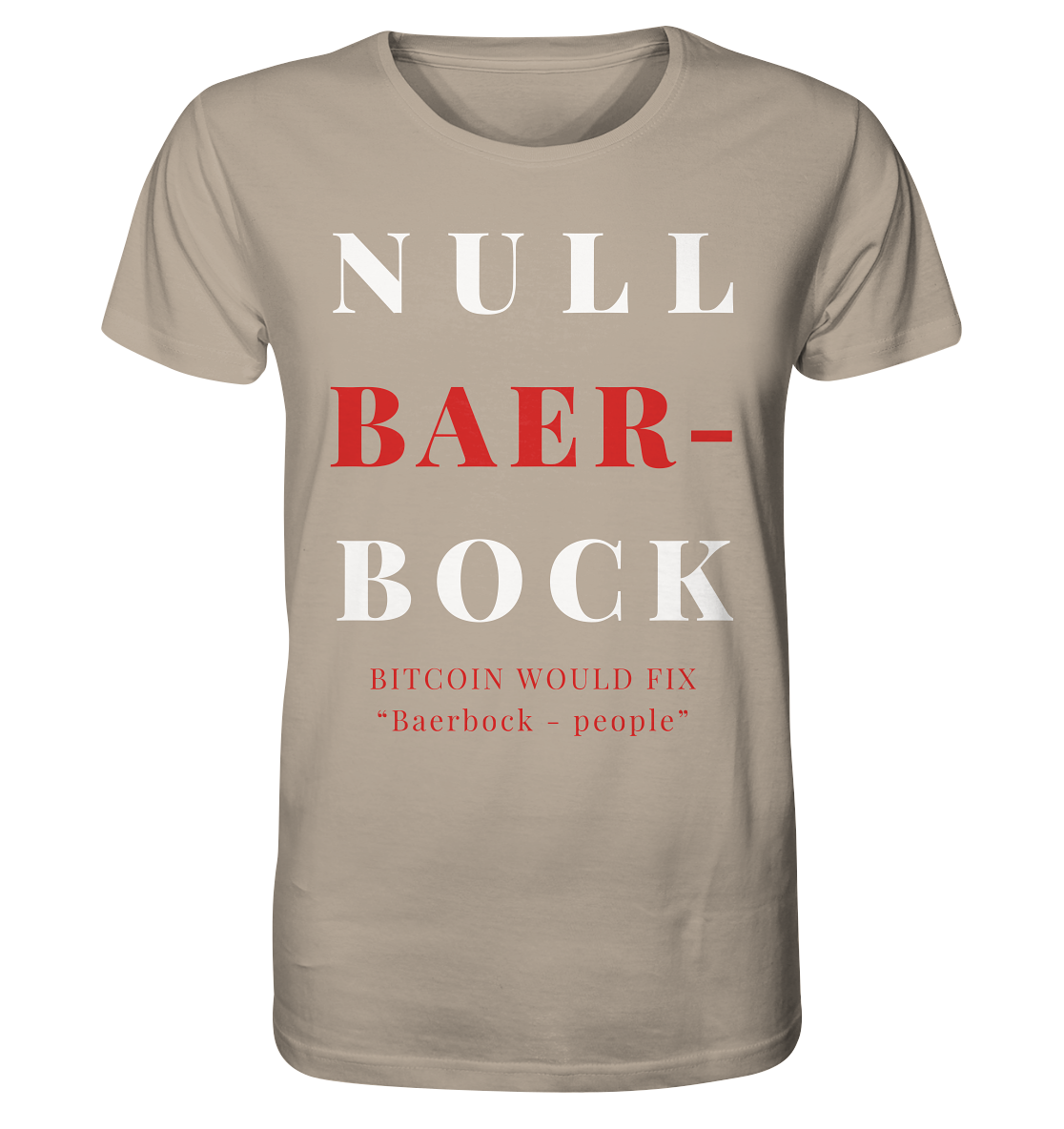 BAERBOCK? BITCOIN WOULD FIX "Baerbock-people" - STUDY BITCOIN  - Organic Shirt