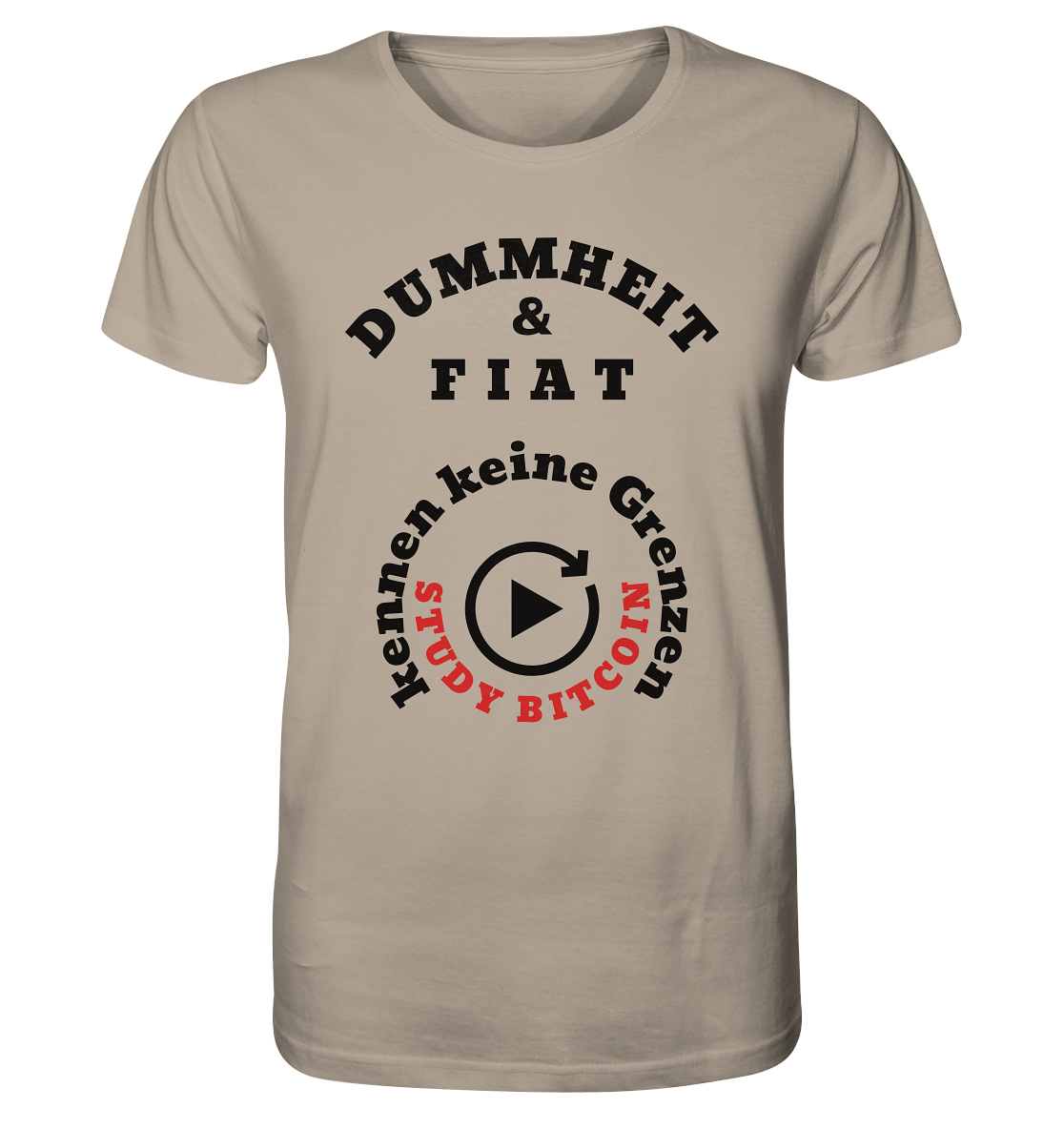 DUMMHEIT & FIAT kennen keine Grenzen - STUDY BITCOIN (rund in rund) - Organic Shirt